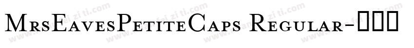 MrsEavesPetiteCaps Regular字体转换